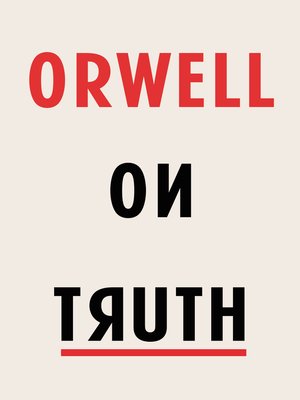 cover image of Orwell on Truth